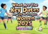 What Are The Key Dates for the A-League Women 2025 Season? What Are The Key Dates for the A-League Women 2025 Season?