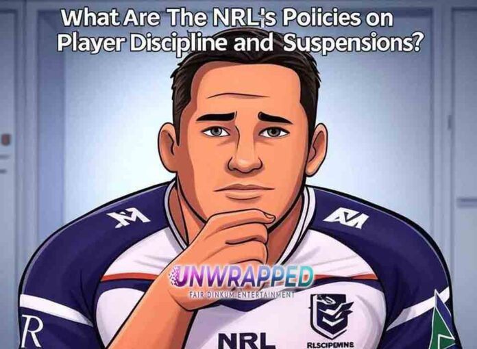 What Are The NRL's Policies on Player Discipline and Suspensions What Are The NRL's Policies on Player Discipline and Suspensions?