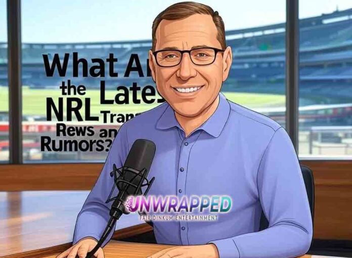 What Are the Latest NRL Transfer News and Rumors What Are the Latest NRL Transfer News and Rumors?