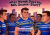 What Month Does the NRL Season Start? What Month Does the NRL Season Start?