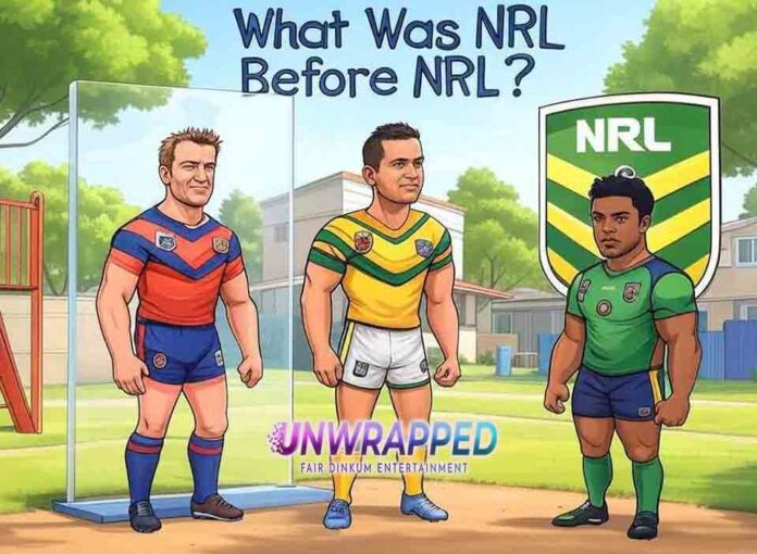 What Was NRL Before NRL What Was NRL Before NRL?