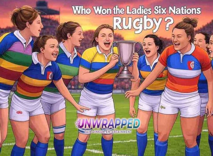 Who Won the Ladies Six Nations Rugby?
