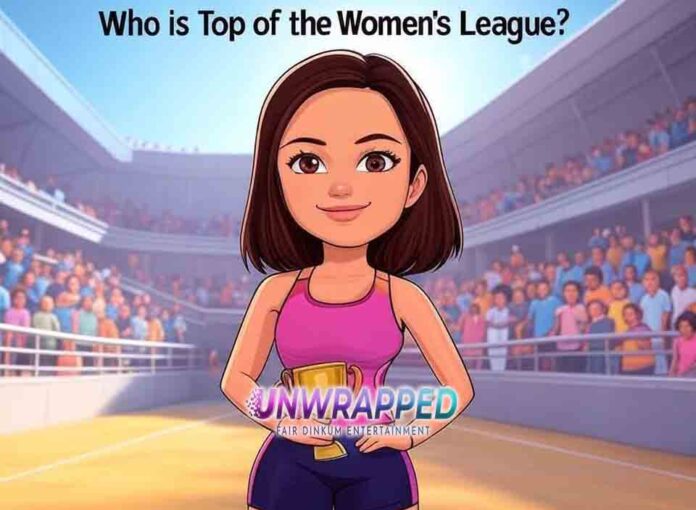 Who is Top of the Women's League Who is Top of the Women's League?