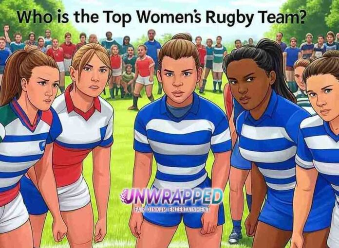 Who is the Top Women's Rugby Team Who is the Top Women's Rugby Team?