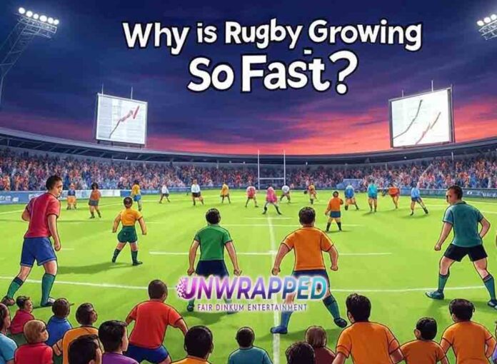 Why is Rugby Growing So Fast Why is Rugby Growing So Fast?