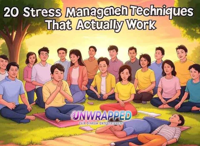 20 Stress Management Techniques That Actually Work 20 Stress Management Techniques That Actually Work