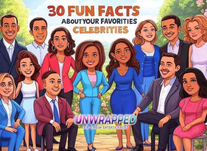 30 Fun Facts About Your Favorite Celebrities 30 Fun Facts About Your Favorite Celebrities