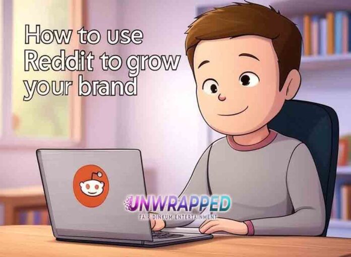 How to Use Reddit to Grow Your Brand How to Use Reddit to Grow Your Brand