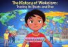 The History of Wokeism: Tracing Its Roots and Rise The History of Wokeism: Tracing Its Roots and Rise