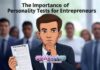The Importance of Personality Tests for Entrepreneurs The Importance of Personality Tests for Entrepreneurs