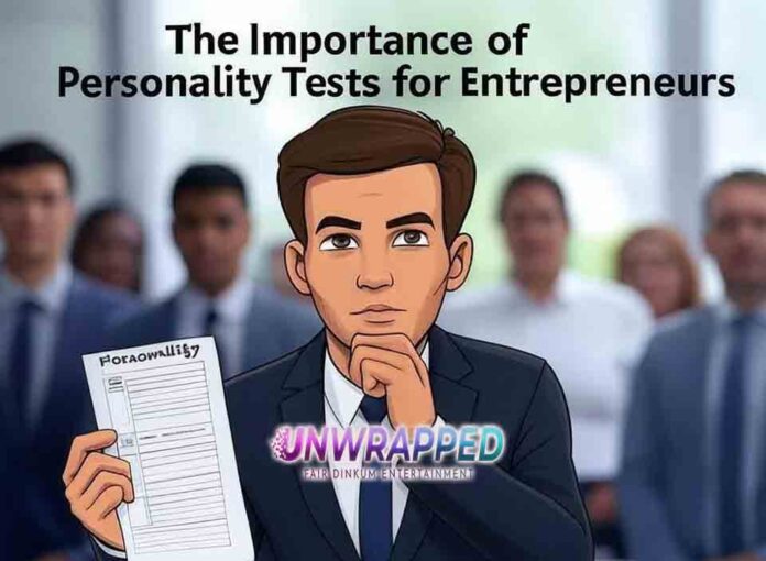 The Importance of Personality Tests for Entrepreneurs The Importance of Personality Tests for Entrepreneurs