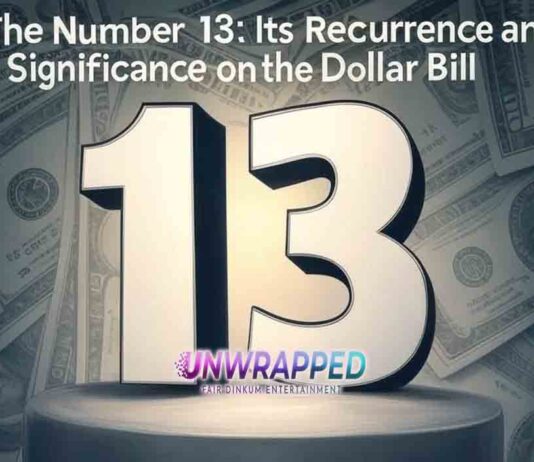 The Number 13: Its Recurrence and Significance on the Dollar Bill The Number 13: Its Recurrence and Significance on the Dollar Bill