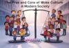 The Pros and Cons of Woke Culture in Modern Society The Pros and Cons of Woke Culture in Modern Society