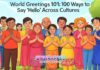 World Greetings 101: 100 Ways to Say ‘Hello’ Across Cultures