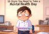 10 Signs You Need to Take a Mental Health Day 10 Signs You Need to Take a Mental Health Day