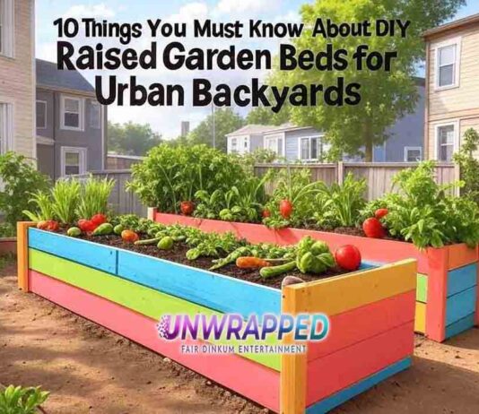 10 Things You Must Know About DIY Raised Garden Beds for Urban Backyards
