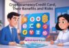 Cryptocurrency Credit Card, Their Benefits and Risks Cryptocurrency Credit Card, Their Benefits and Risks