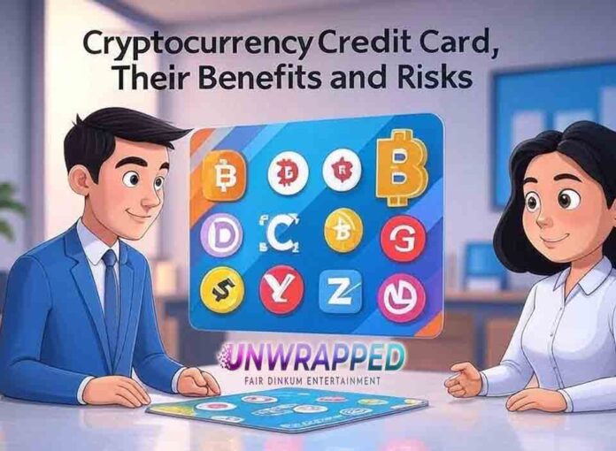 Cryptocurrency Credit Card, Their Benefits and Risks Cryptocurrency Credit Card, Their Benefits and Risks
