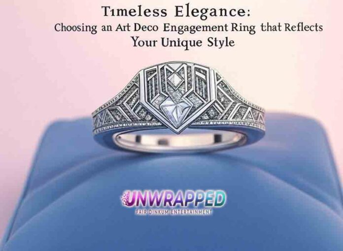 Timeless Elegance Choosing an Art Deco Engagement Ring that Reflects Your Unique Style Timeless Elegance: Choosing an Art Deco Engagement Ring that Reflects Your Unique Style