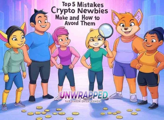 Top 5 Mistakes Crypto Newbies Make and How to Avoid Them