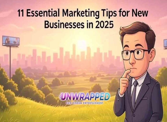 11 Essential Marketing Tips for New Businesses in 2025 11 Essential Marketing Tips for New Businesses in 2025