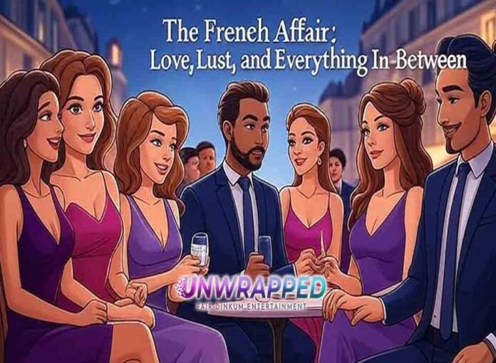 The French Affair Love, Lust, and Everything In-Between The French Affair: Love, Lust, and Everything In-Between