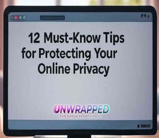 12 Must-Know Tips for Protecting Your Online Privacy