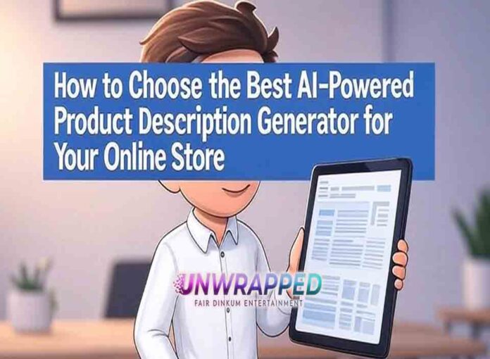 How to Choose the Best AI-Powered Product Description Generator for Your Online Store