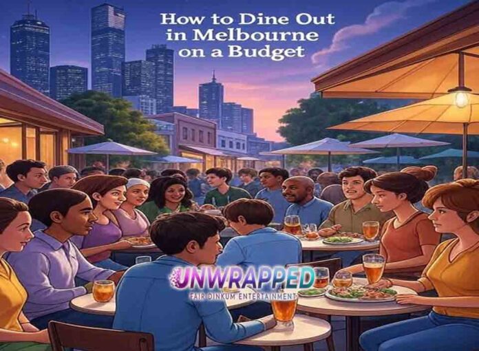 How to Dine Out in Melbourne on a Budget 8 Money-Saving Ways How to Dine Out in Melbourne on a Budget: 8 Money-Saving Ways