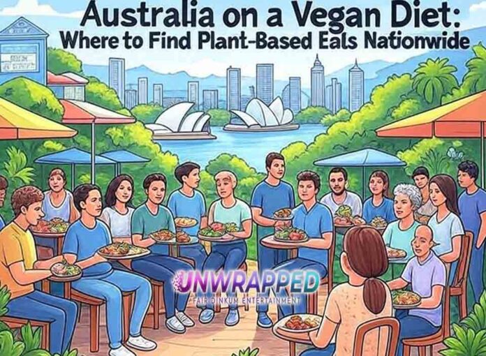 Australia on a Vegan Diet: Where to Find Plant-Based Eats Nationwide