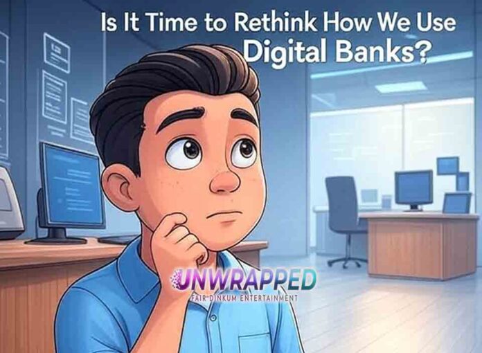 Is It Time to Rethink How We Use Digital Banks Is It Time to Rethink How We Use Digital Banks?