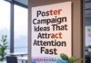 Poster Campaign Ideas That Attract Attention Fast Poster Campaign Ideas That Attract Attention Fast