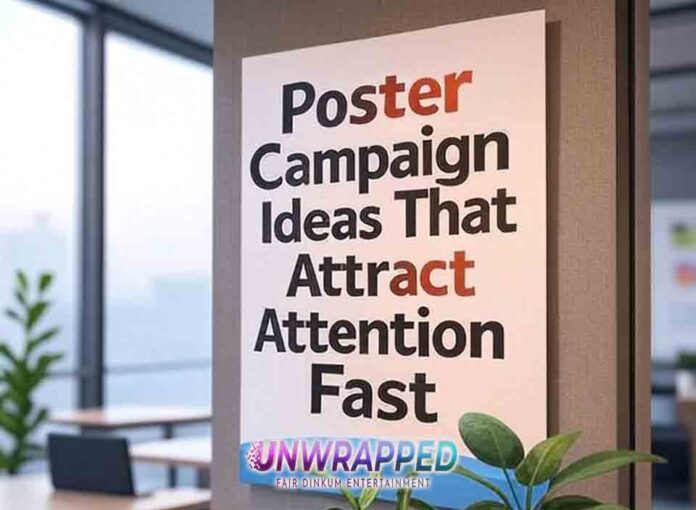 Poster Campaign Ideas That Attract Attention Fast Poster Campaign Ideas That Attract Attention Fast