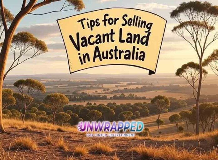 Tips for Selling Vacant Land in Australia Tips for Selling Vacant Land in Australia