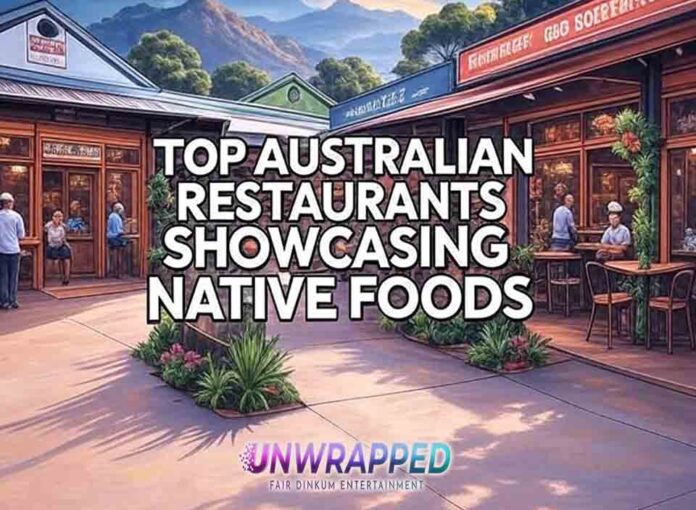 Tasting Indigenous Australian Ingredients Top Restaurants Showcasing Native Foods Tasting Indigenous Australian Ingredients: Top Restaurants Showcasing Native Foods