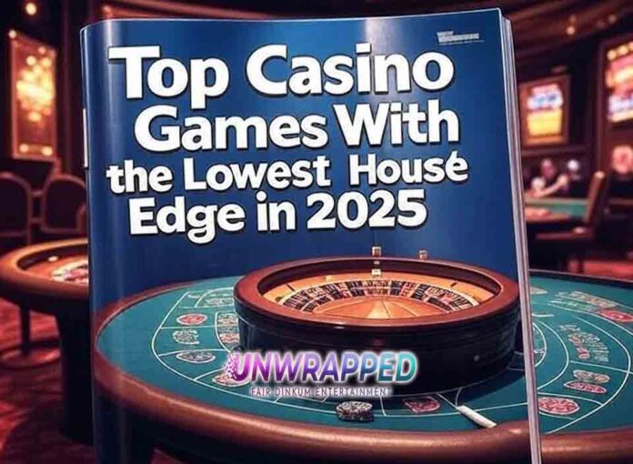Top Casino Games With the Lowest House Edge in 2025 Top Casino Games With the Lowest House Edge in 2025