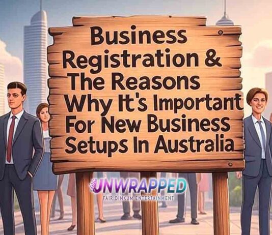 Business Registration & The Reasons Why It’s Important For New Business Setups In Australia