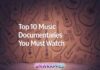 Top 10 Music Documentaries You Must Watch Top 10 Music Documentaries You Must Watch