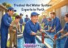 Trusted Hot Water System Experts in Perth Trusted Hot Water System Experts in Perth