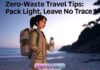 Zero-Waste Travel Tips