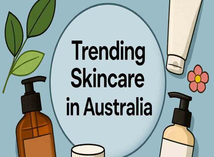 Affordable Skincare Routines Trending in Australia Affordable Skincare Routines Trending in Australia