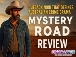 Mystery Road — The Silence That Makes You Lean In Thumbnail for "Mystery Road Review" showing a rugged man in a cowboy hat and denim jacket standing in the Australian outback with bold text reading “Outback Noir That Defines Australian Crime Drama – Mystery Road Review.”