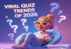 Viral Quiz Trends of 2026