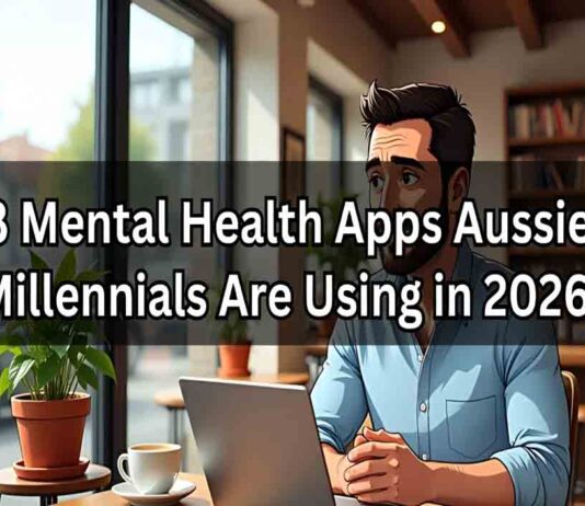 8 Mental Health Apps Aussie Millennials Are Using in 2026