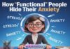 How “Functional” People Hide Their Anxiety