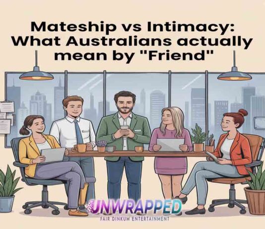 Mateship vs Intimacy: What Australians Actually Mean by “Friend”