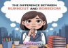 The Difference Between Burnout and Boredom The Difference Between Burnout and Boredom