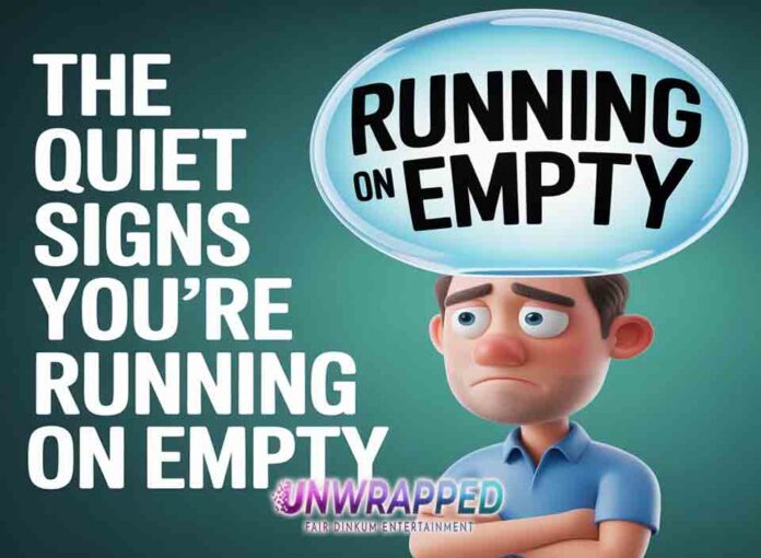 The Quiet Signs You’re Running on Empty