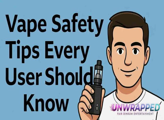 Vape Safety Tips Every User Should Know