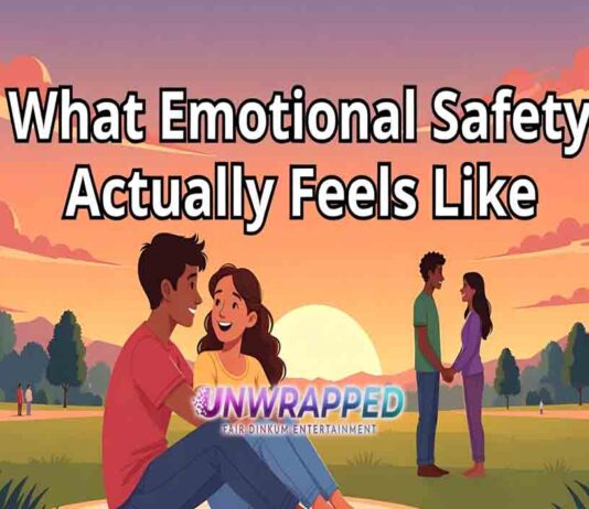 What Emotional Safety Actually Feels Like